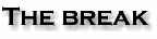 The break